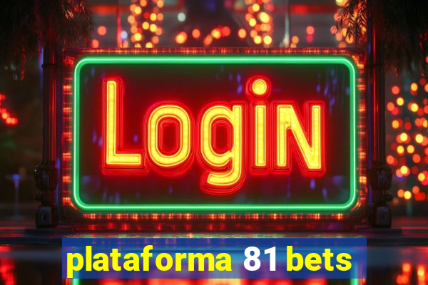 plataforma 81 bets